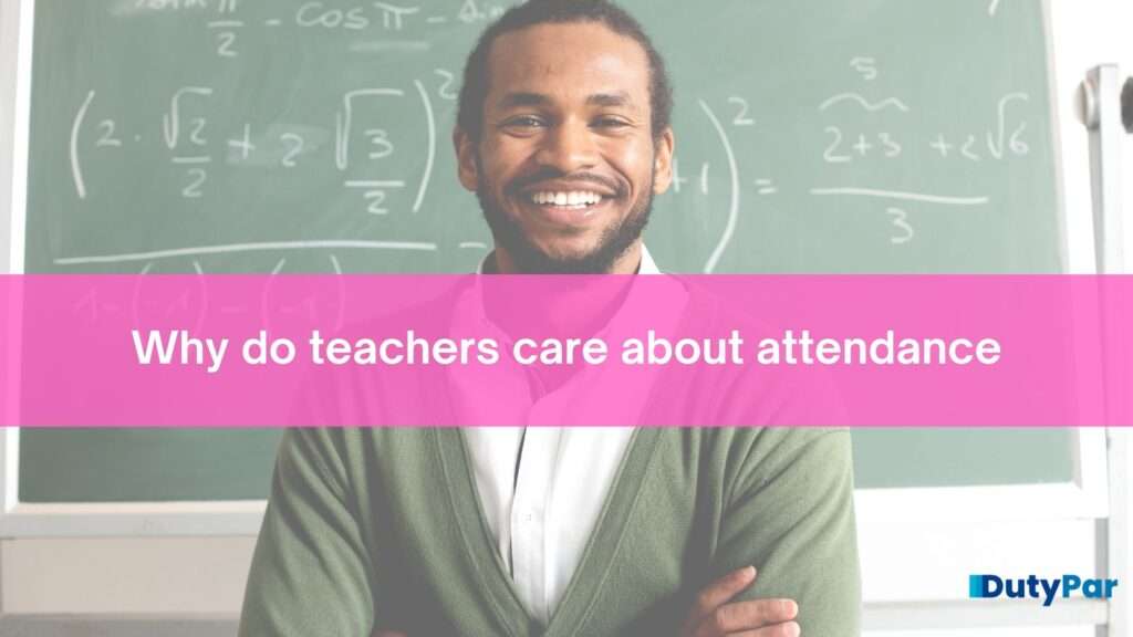 Why do teachers care about attendance