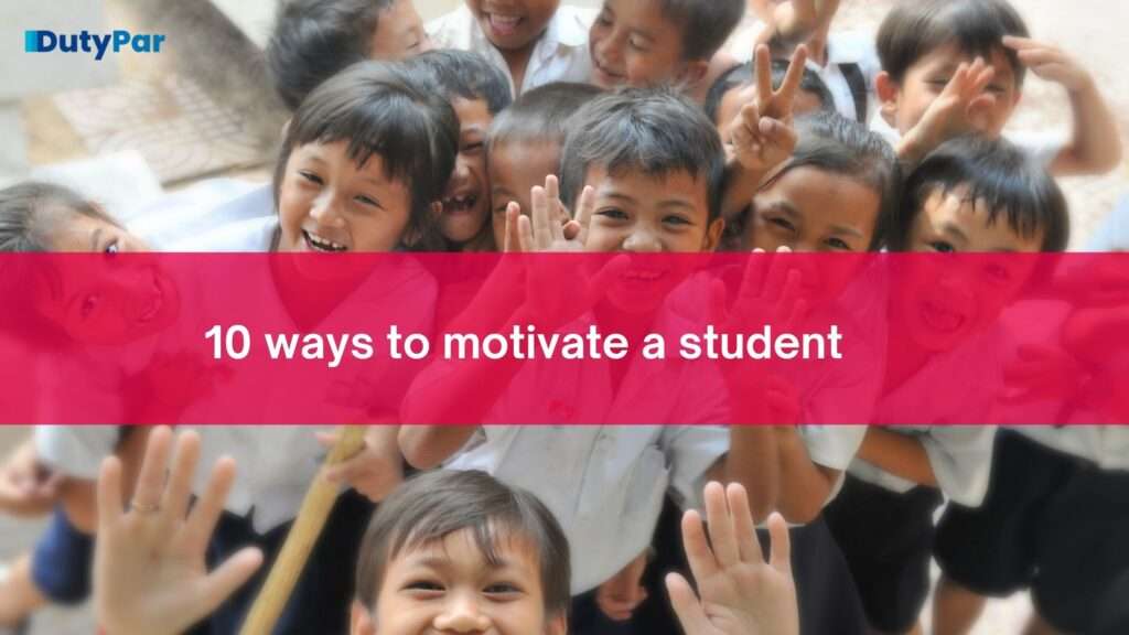 10 ways to motivate a student
