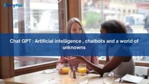 Chat GPT : Artifical intelligence , chatbots and a world of unknowns