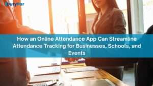 How an Online Attendance App Can Streamline Attendance Tracking for Businesses, Schools, and Events