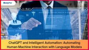 ChatGPT and Intelligent Automation: Automating Human-Machine Interaction with Language Models