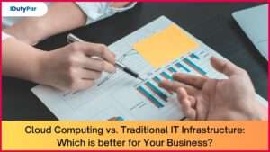 Cloud Computing vs. Traditional IT Infrastructure: Which is better for Your Business?