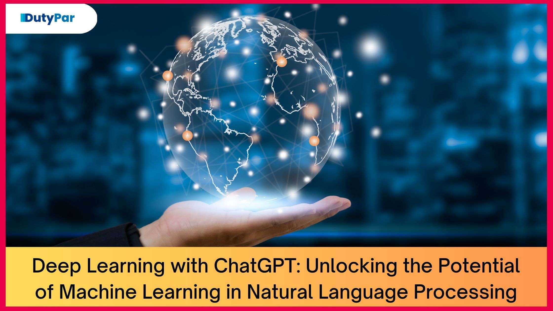 Deep Learning with ChatGPT: Unlocking the Potential of Machine Learning in Natural Language Processing