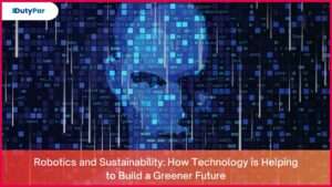 Robotics and Sustainability How Technology is Helping to Build a Greener Future