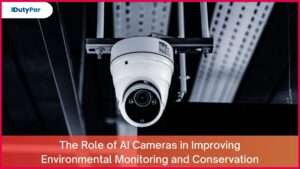The Role of AI Cameras in Improving Environmental Monitoring and Conservation