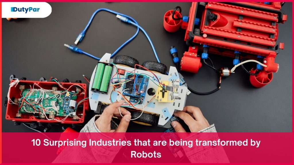 10 Surprising Industries that are being transformed by Robots