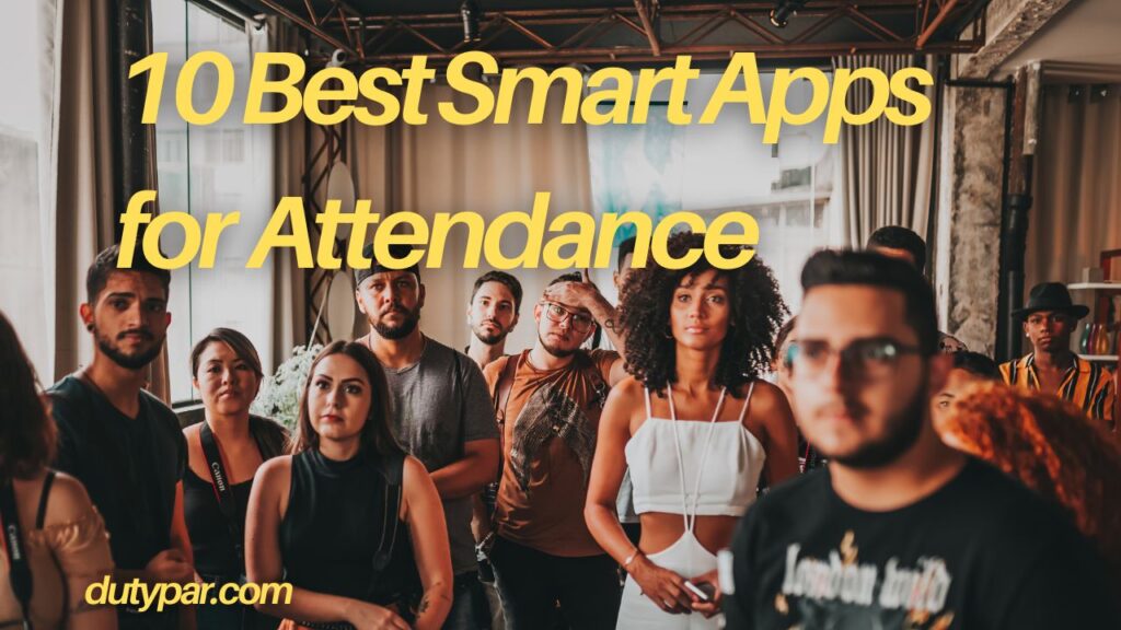 10 Best Smart Apps for Attendance