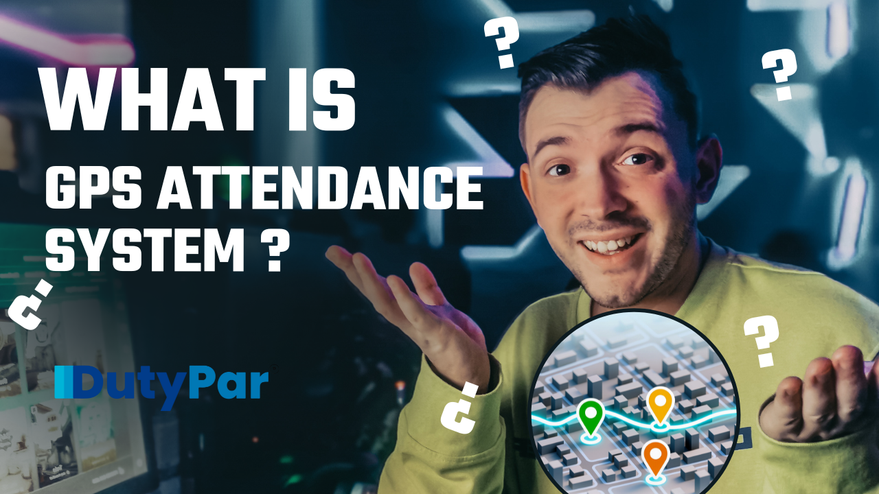 GPS Attendance System: The Smart Way to Track Where and When People Work