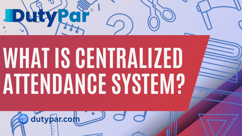 Centralized Attendance System