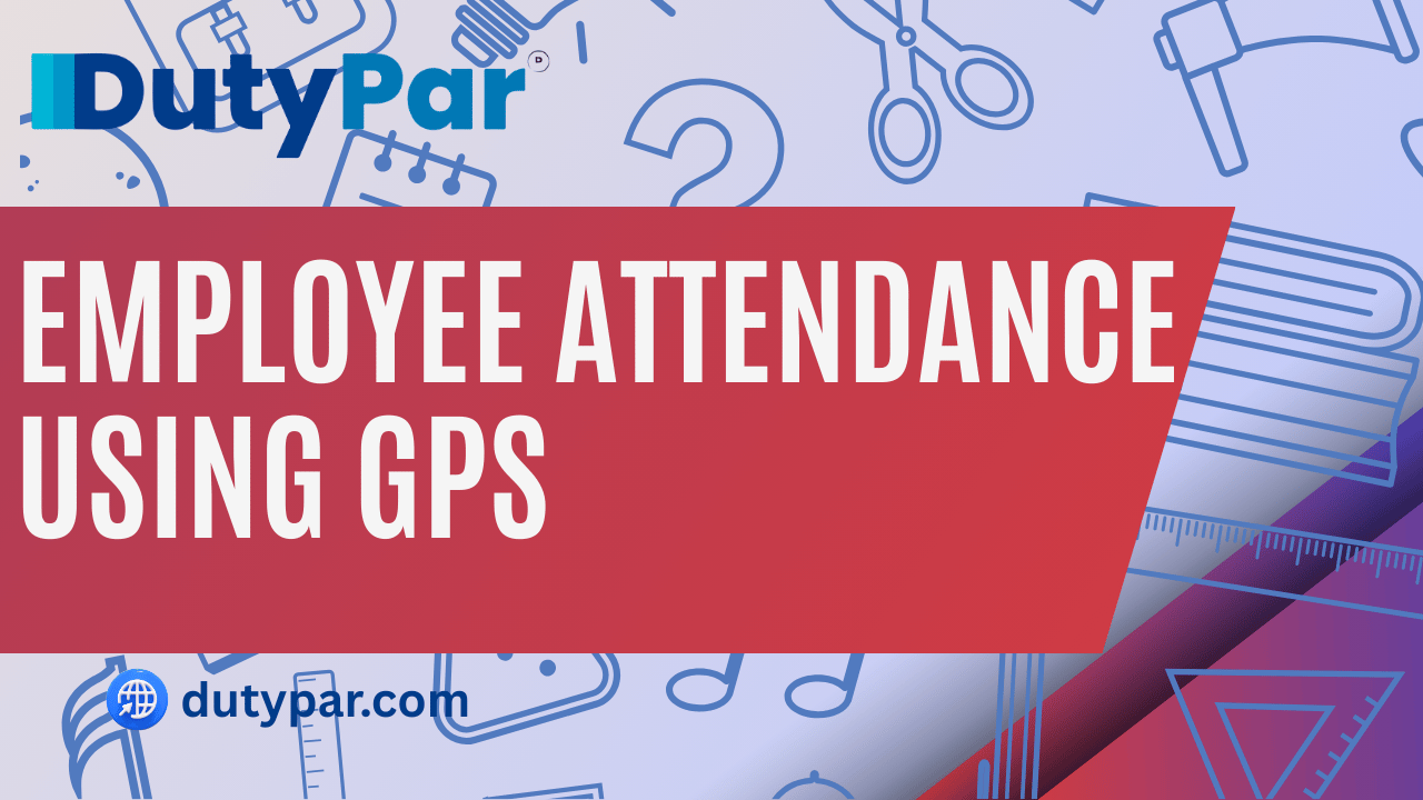 Employee Attendance Using GPS